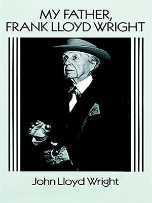 cover image of My Father, Frank Lloyd Wright